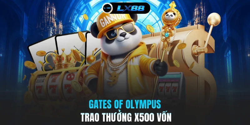 Gates of Olympus trao thưởng x500 vốn