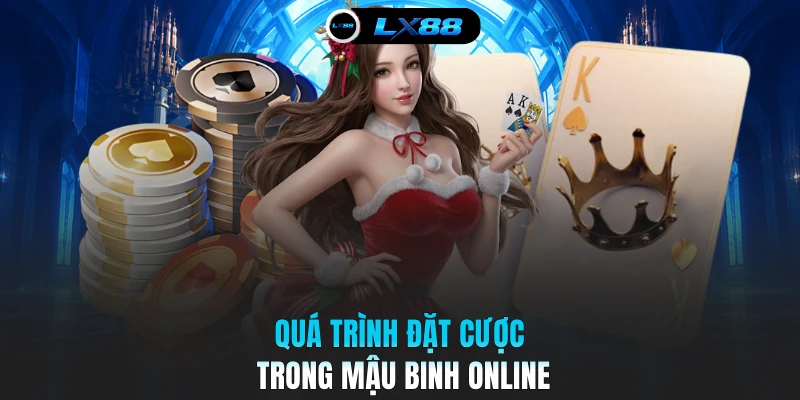 Quá trình đặt cược trong Mậu binh online
